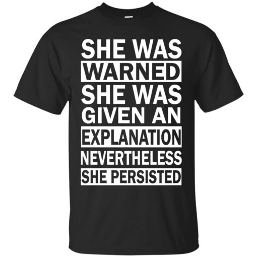 She Persisted She Was Warned She Was Given an Explanation Shirt