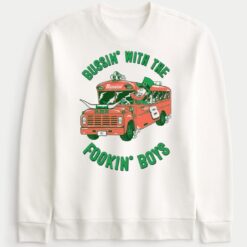 Barstool Bussin' With Me Fookin' Boys Sweatshirt