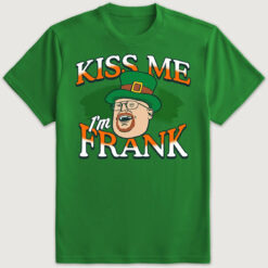 Barstool Kiss Me I'm Frank Shirt