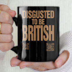Disgusted To Be British Mug