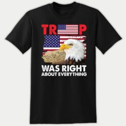 America Trump Was Right About Everything Premium SS T-Shirt