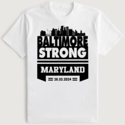 Baltimore Strong Maryland City Mar 26 2024 T-Shirt