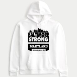 Baltimore Strong Maryland City Mar 26 2024 Hoodie