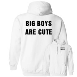 [Front+Back] Big Boy Are Cute Hoodie