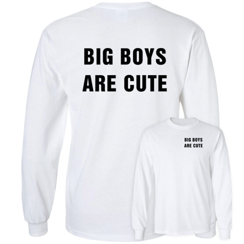 [Front+Back] Big Boy Are Cute Long Sleeve T-Shirt