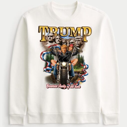 Trump Greatest Rally Of All Time Sweatshirt