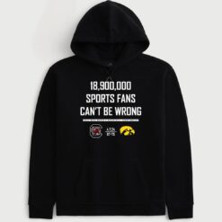 18,900,000 Sports Fans Can't Be Wrong Hoodie