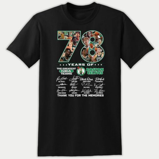 78 Years Of The Greatest Teams Boston Celtics Thank You For The Memories Premium SS T-Shirt