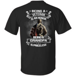 [Back] Being A Veteran Is An Honor Being A Grandpa Is Priceless T-Shirt