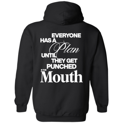 [Back] Mike Tyson Everyone Has A Plan Until They Get Punched In The Mouth Hoodie