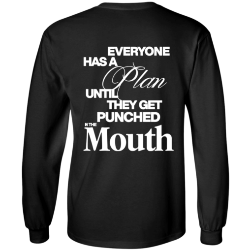 [Back] Mike Tyson Everyone Has A Plan Until They Get Punched In The Mouth Long Sleeve T-Shirt