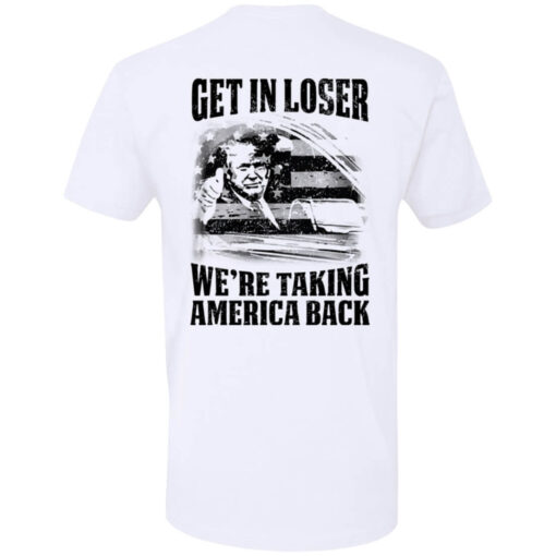 [Back] Trump 2024 Get In Loser We're Taking America Back Premium SS T-Shirt