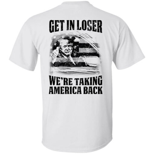 [Back] Trump 2024 Get In Loser We're Taking America Back T-Shirt