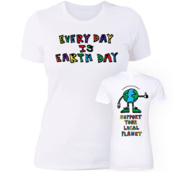 [Front+Back] Every Day Earth Day Climate Change Is Real Ladies Boyfriend Shirt