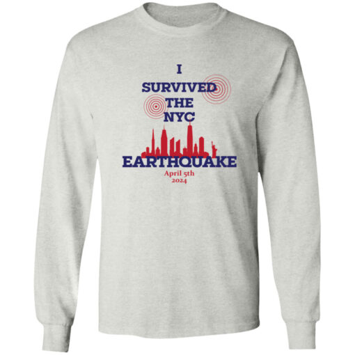 I Survived The NYC Earthquake April 5th, 2024 Long Sleeve T-Shirt