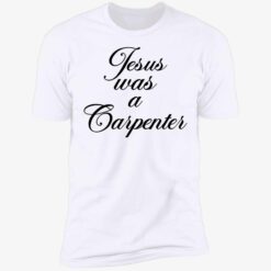 Sabrina Carpenter Wearing Jesus Was A Carpenter Premium SS T-Shirt