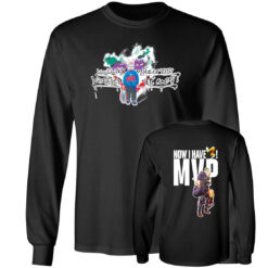 Remember When You Laughed At Me Now I Have MVP Long Sleeve T-Shirt