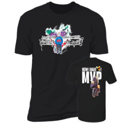Remember When You Laughed At Me Now I Have MVP Premium SS T-Shirt