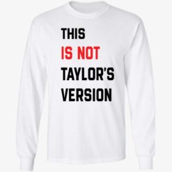 Taylor Wearing This Is Not Taylor's Version Long Sleeve T-Shirt