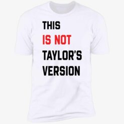 Taylor Wearing This Is Not Taylor's Version Premium SS T-Shirt