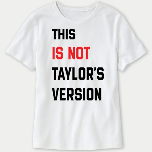 This Is Not Taylor's Version Ladies Boyfriend Shirt