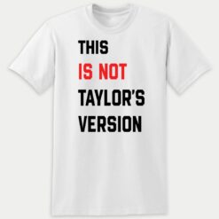 This Is Not Taylor's Version Premium SS T-Shirt