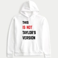 This Is Not Taylor's Version Hoodie