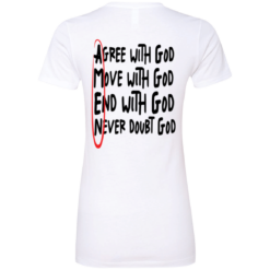 [Back] Agree With God Move With God End With God Never Doubt God Ladies Boyfriend Shirt