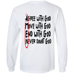 [Back] Agree With God Move With God End With God Never Doubt God Long Sleeve T-Shirt