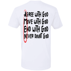 [Back] Agree With God Move With God End With God Never Doubt God Premium SS T-Shirt
