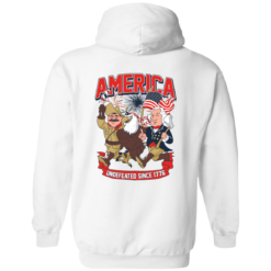 Back America Undefeated Since 1776 Hoodie