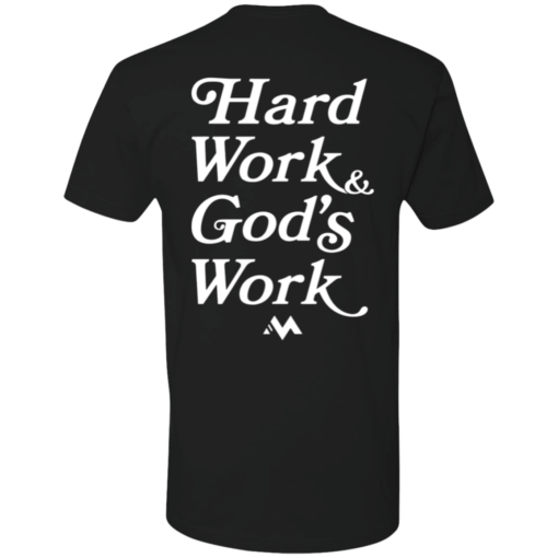 Back Hard Work Gods Work SS T shirt