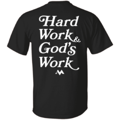 [Back] Hard Work God's Work T-Shirt