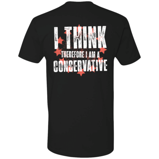 [Back] I Think Therefore I Am A Conservative Premium SS T-Shirt