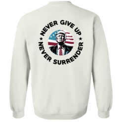 [Back] Trump Never Give Up Never Surrender Sweatshirt
