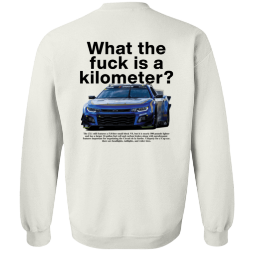 [Back] What The F** Is A Kilometer Sweatshirt