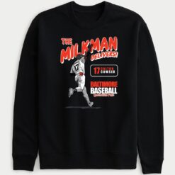 Baltimore Orioles The Milkman Delivers Colton Cowser Sweatshirt