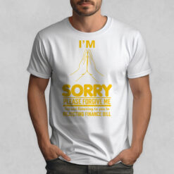 David Gikaria I'm Sorry Please Forgive Me Shirt
