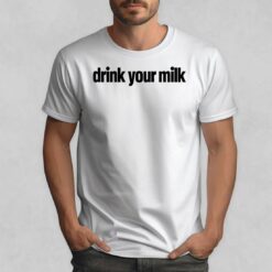 Film Updates Drink Your Milk Shirt