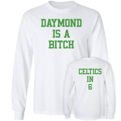 [Front+Back] Draymond Is A B*tch Celtics In 6 Long Sleeve T-Shirt