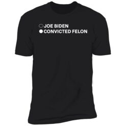 Joe Biden Convicted Felon Premium SS T-Shirt