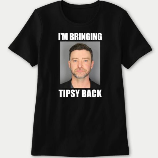 Justin Timberlake I'm Bringing Tipsy Back Ladies Boyfriend Shirt