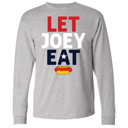Let Joey Eat Long Sleeve T-Shirt