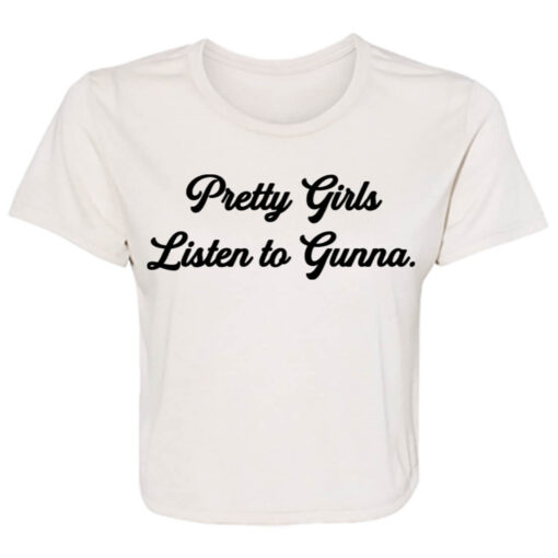 Pretty Girls Listen To Gunna Ladies Flowy