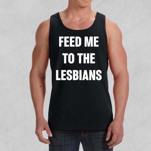Vas Feed Me To The Lesbians Tank Top