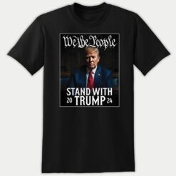 We The People Stand With Trump 2024 Premium SS T-Shirt
