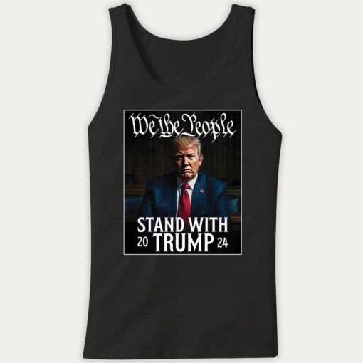 We The People Stand With Trump 2024 7 1