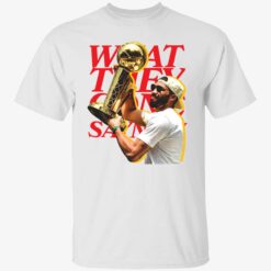 What They Gone Say Now Jayson Tatum T-Shirt