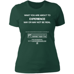 Timberlake What You Are About To Experience May Or May Not Be Real Ladies Boyfriend Shirt